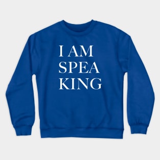 I Am Speaking Crewneck Sweatshirt